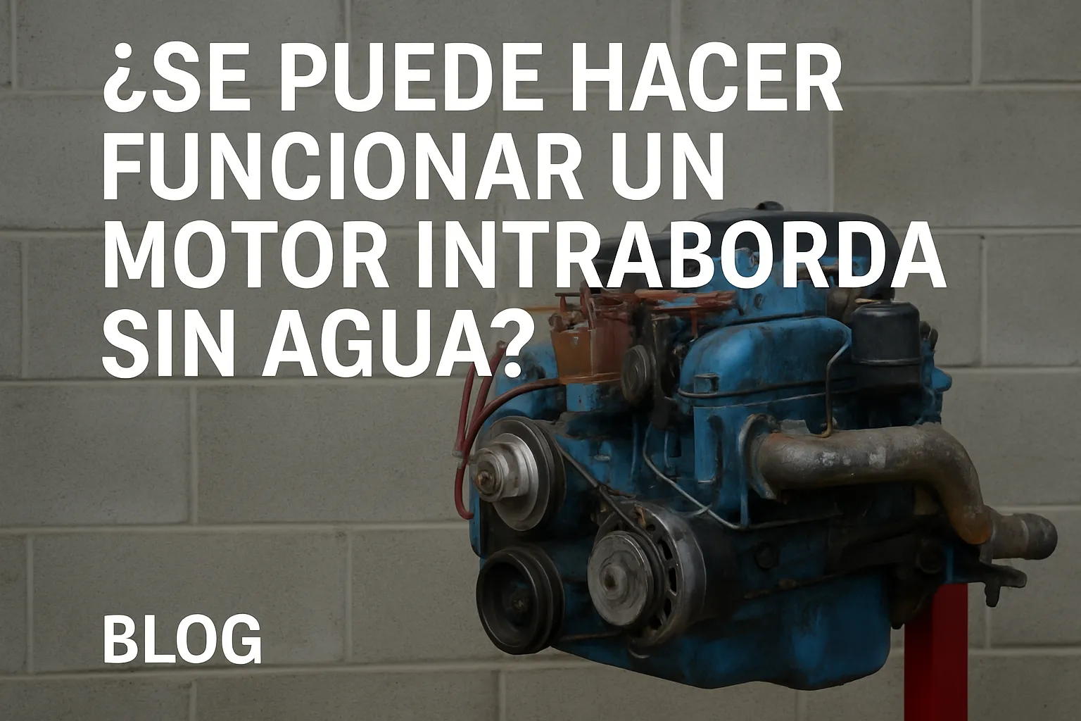 ¿Se puede hacer funcionar un motor intraborda sin agua?